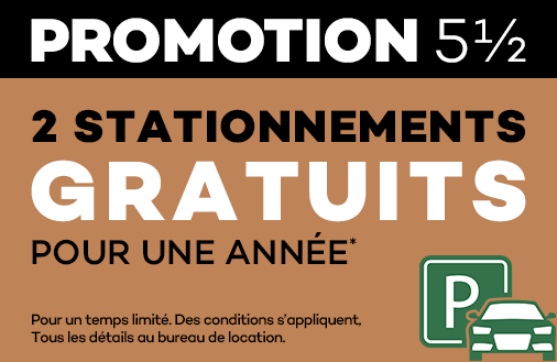 Promotion 5 1/2 : 2 stationnements gratuits pour 1 an